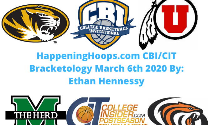 HappeningHoops.com CBI/CIT Bracketology Number 11 March 6th&nbsp;2020